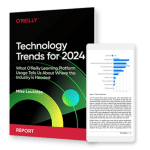 oreilly technology trends report 2024